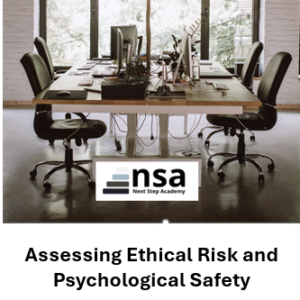 Assessing Ethical Risk and Achieving Psychological Safety
